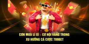 cơn mưa lì xì 789bet